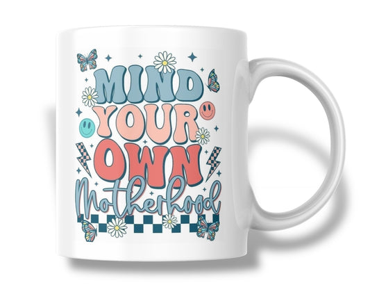 Mind your own motherhood mug