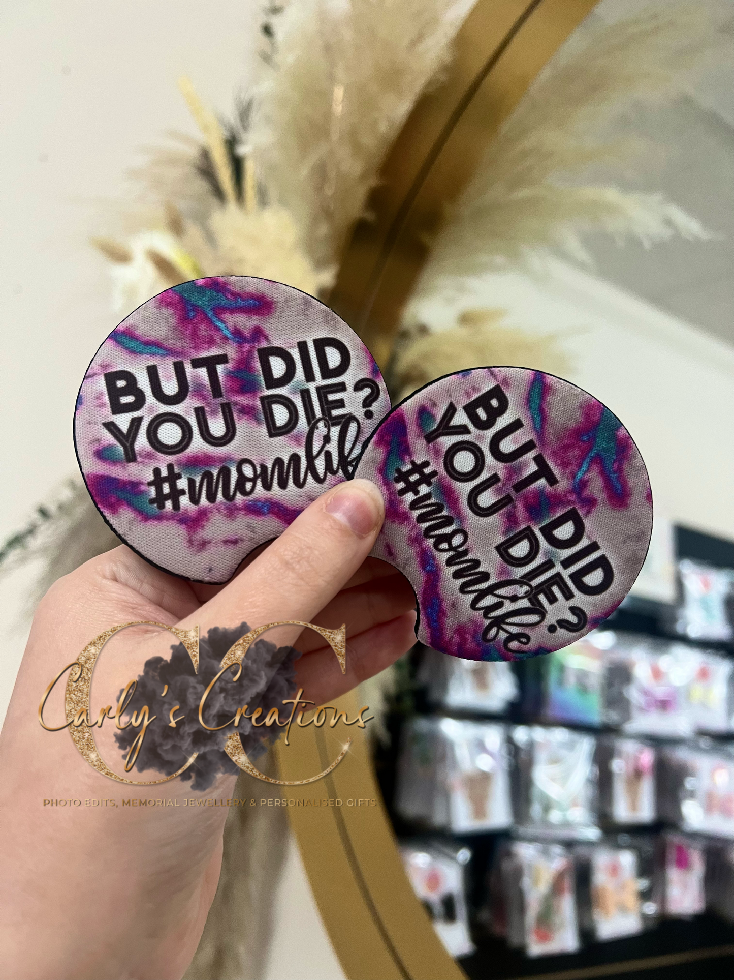 But did you die #momlife car coaster - set of 2